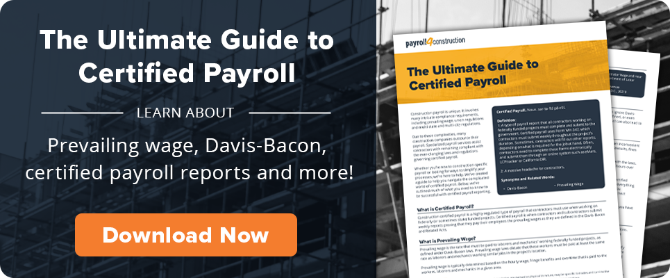Our Certified Payroll Guide covers prevailing wage, Davis-Bacon, certified payroll reports and more.